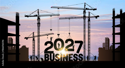 Construction site crane building a business text idea concept. Black 2027 silhouette illustration design. Business in the New Year 2027. Vector illustration business finance background.