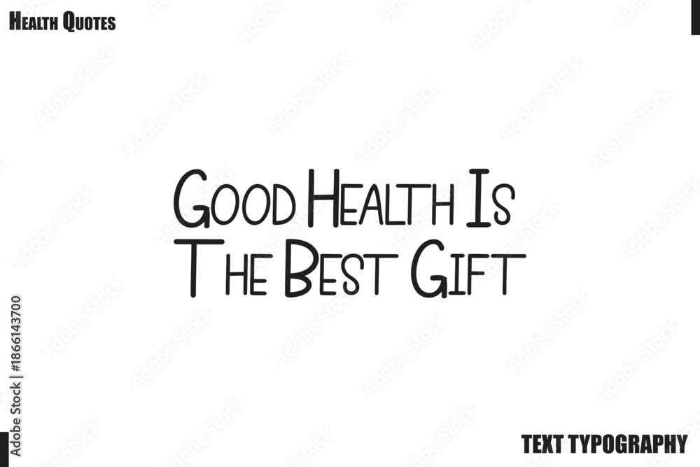 Fototapeta premium Good Health Is The Best Gift Healthy Lifestyle Quote Typography Vector