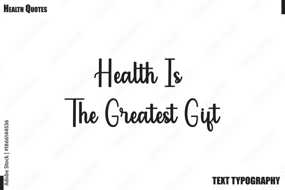 Fototapeta premium Health Is The Greatest Gift Healthy Lifestyle Quote Typography Vector