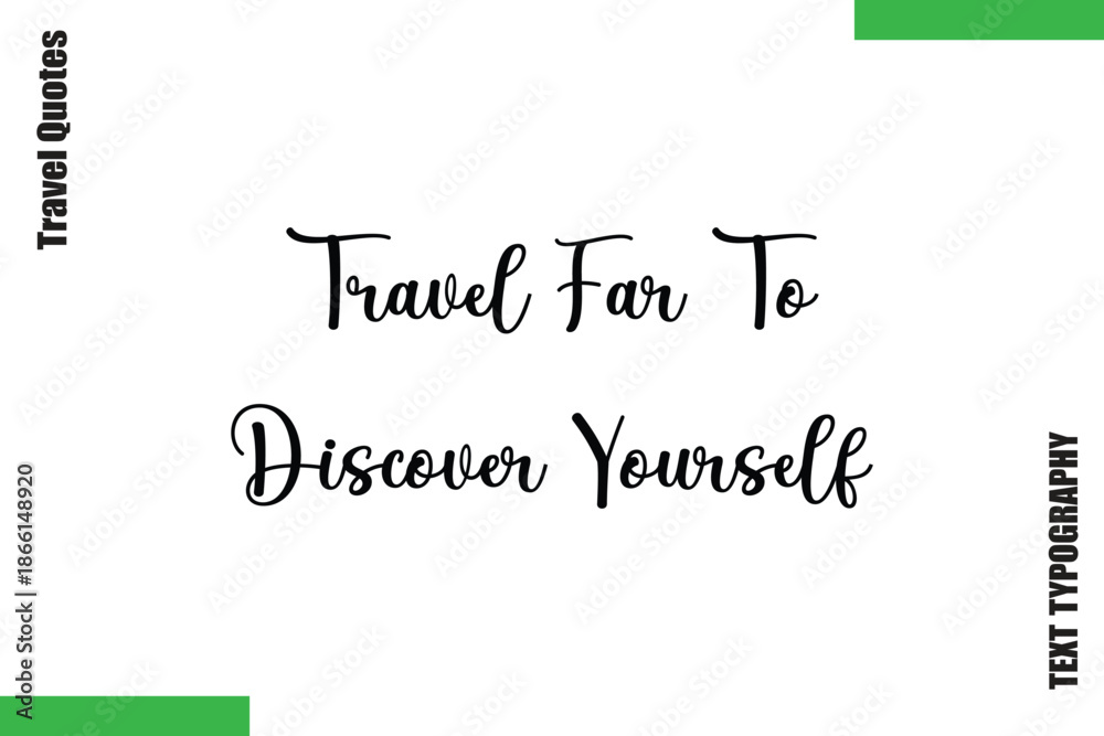 Fototapeta premium Travel Far To Discover Yourself Travel Quote Modern Text Typography