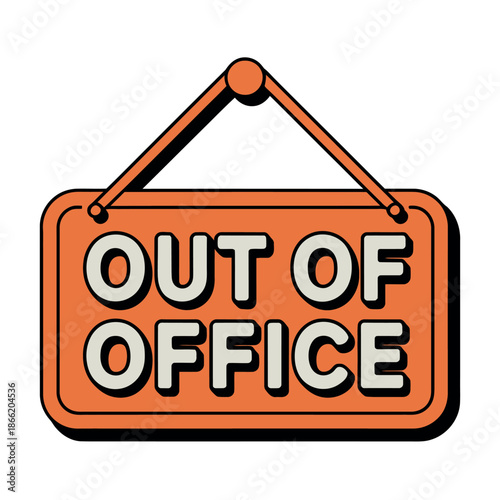 Hanging orange sign clearly communicates an important business status of being out of office today.