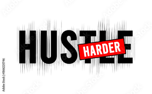 hustle harder typography design vector for print t shirt