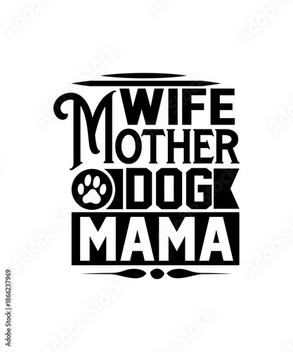 wife mother dog mama svg