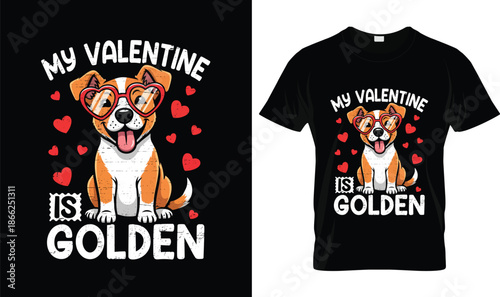 My Valentine Is Golden Cute Dog Illustration with Heart Glasses, Funny Golden Dog Valentine Day Design, Adorable Pet Love Cartoon Artwork for T Shirt, Gift and Holiday Theme