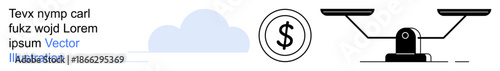 Finance, balance, justice, economy, legal matters, decision making. A scale with balanced sides next to a dollar icon and a cloud. Balance and justice concept for business and legal systems