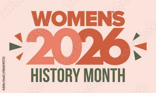 Women's History Month. The annual month that highlights the contributions of women to events in history. Celebrated during March in the United States, the United Kingdom, and Australia. Vector poster