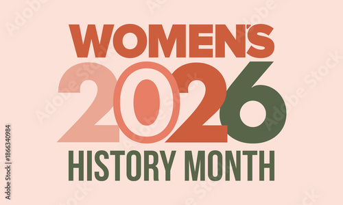 Women's History Month. The annual month that highlights the contributions of women to events in history. Celebrated during March in the United States, the United Kingdom, and Australia. Vector poster