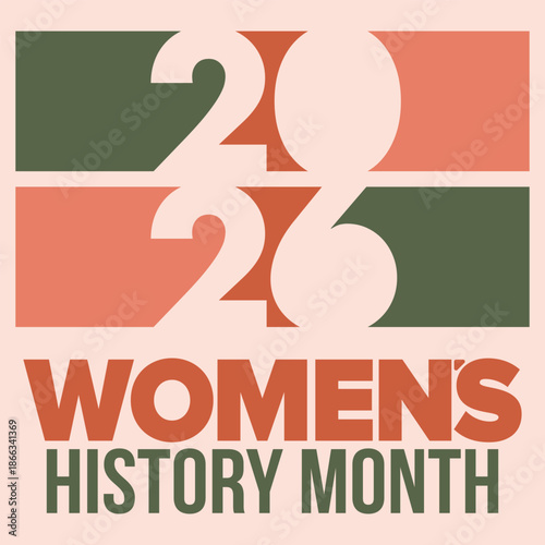 Women's History Month. The annual month that highlights the contributions of women to events in history. Celebrated during March in the United States, the United Kingdom, and Australia. Vector poster
