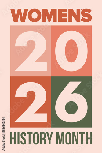 Women's History Month. The annual month that highlights the contributions of women to events in history. Celebrated during March in the United States, the United Kingdom, and Australia. Vector poster