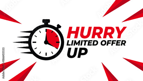 Hurry Up, Limited Offer Urgency Promotional Graphic, hurry up, limited offer, urgency alert, promotional graphic, flash sale, time-sensitive promotion, bold typography, red black design,