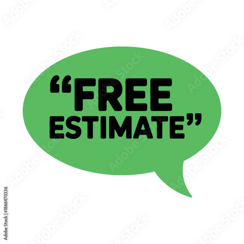 Green speech bubble graphic announces the availability of a free estimate for service.
