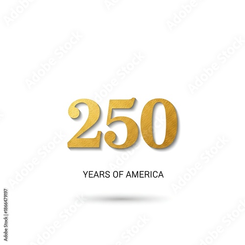 Golden 250 Years of America Commemoration on Clean White Background