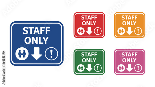 Collection of five staff only signs in different colors with a pictogram of two people and an arrow pointing down