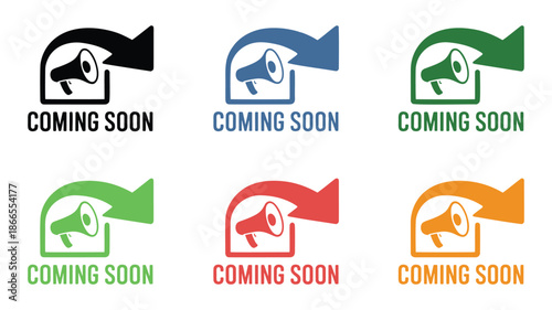 Set of five coming soon signs with a megaphone and arrow pointing right in various colors announcement