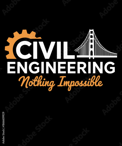 Nothing Impossible - Bridge Engineer Civil Engineering