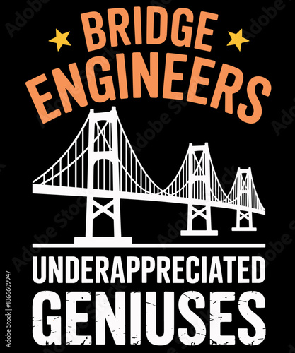 Bridge Engineers Underappreciated Geniuses