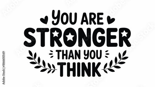 You are stronger than you think motivational quote typography design with stars and hearts Vector