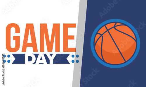 Game Day. Basketball playoff in March. Super sport party in United States. Final games of season tournament. Professional team championship. Ball for basketball. Sport poster. Vector