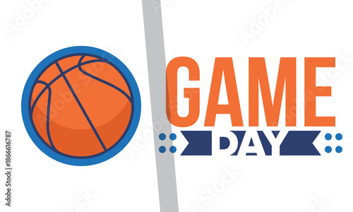 Game Day. Basketball playoff in March. Super sport party in United States. Final games of season tournament. Professional team championship. Ball for basketball. Sport poster. Vector