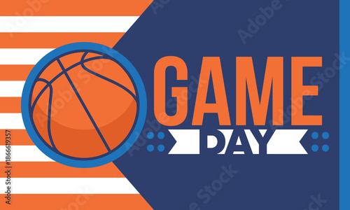 Game Day. Basketball playoff in March. Super sport party in United States. Final games of season tournament. Professional team championship. Ball for basketball. Sport poster. Vector