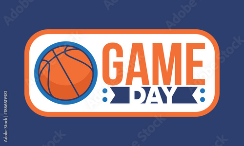 Game Day. Basketball playoff in March. Super sport party in United States. Final games of season tournament. Professional team championship. Ball for basketball. Sport poster. Vector