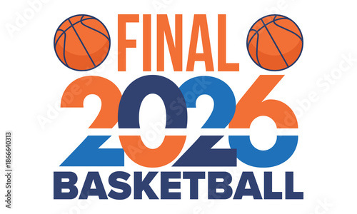 Final Game Day. Basketball playoff in March. Super sport party in United States. Final games of season tournament. Professional team championship. Ball for basketball. Sport poster. Vector