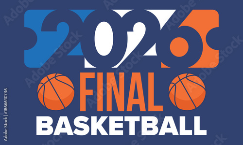 Final Game Day. Basketball playoff in March. Super sport party in United States. Final games of season tournament. Professional team championship. Ball for basketball. Sport poster. Vector
