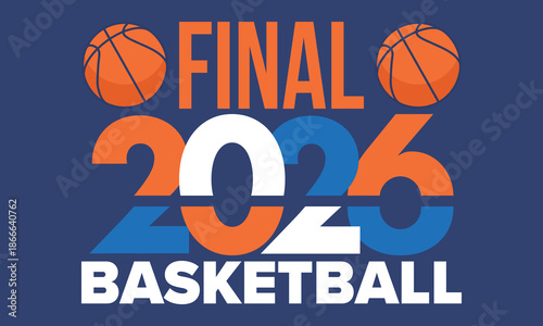 Final Game Day. Basketball playoff in March. Super sport party in United States. Final games of season tournament. Professional team championship. Ball for basketball. Sport poster. Vector