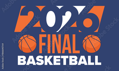 Final Game Day. Basketball playoff in March. Super sport party in United States. Final games of season tournament. Professional team championship. Ball for basketball. Sport poster. Vector