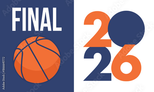 Final Game Day. Basketball playoff in March. Super sport party in United States. Final games of season tournament. Professional team championship. Ball for basketball. Sport poster. Vector