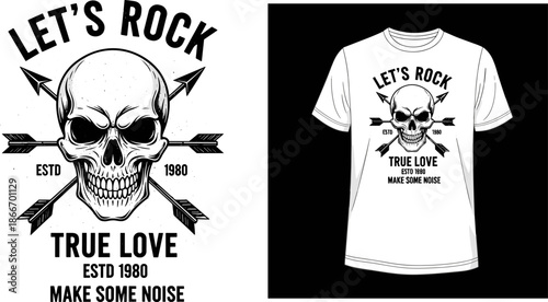 Vintage skull with crossed arrows vector illustration, retro rock and roll apparel design with true love make some noise typography