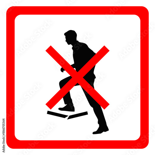 Shoes are prohibited from stepping on