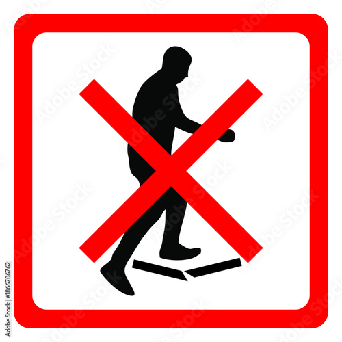 Shoes are prohibited from stepping on