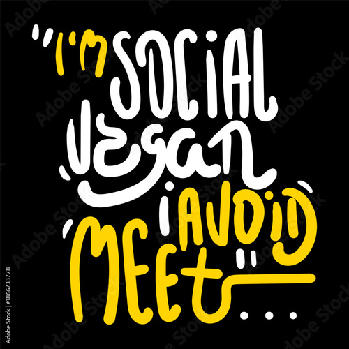 Social vegan typography t-shirt design. graphic apparel design, vector illustration