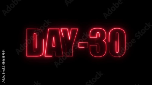 Neon Days 30 text animation , 30 Day To Go glowing neon animated . Neon text day-30 animation on black background. calendar, text, number, days, date, counter neon text concept.