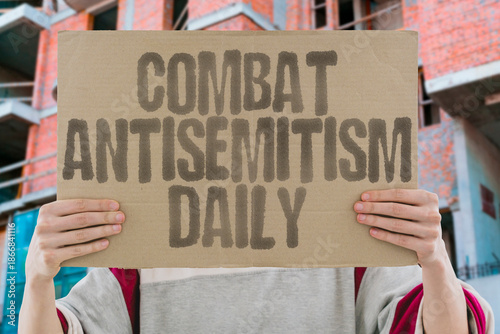 Photos "Combat Antisemitism Daily" Opposing hatred requires constant effort
