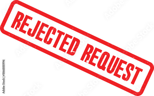 Rejected request stamp on white background
