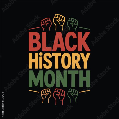 Black History Month Typography with Raised Fists in Pan African Colors