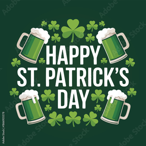 A festive arrangement of frothy beer mugs and vibrant four leaf clovers celebrates the joy of a happy st patrick s