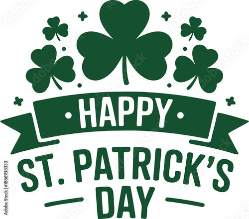 A vibrant illustration depicts several green clover leaves surrounding a ribbon banner proclaiming happy st patrick s day