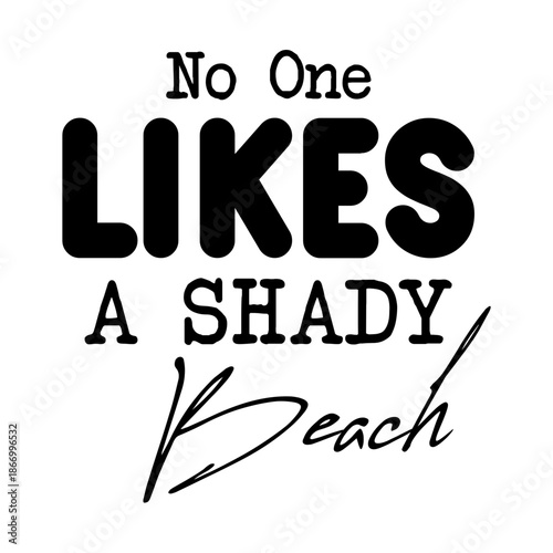No One Likes A Shady Beach svg