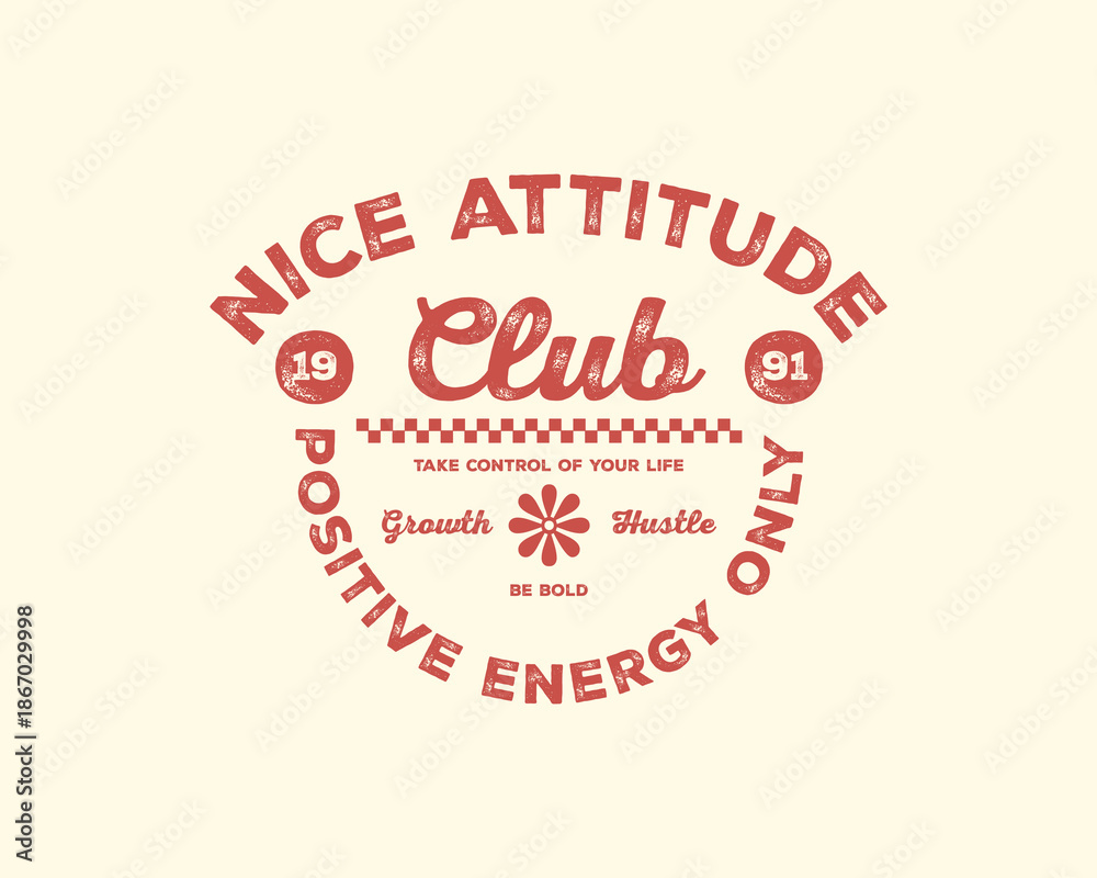 Naklejka premium Urban Streetwear Aesthetic Nice Attitude Club Positive Energy Only Graphic Design.