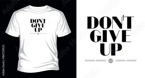 Motivational graphic vector art T-shirt design print templet