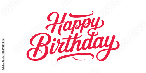 Elegant red hand lettering displays a cheerful birthday greeting