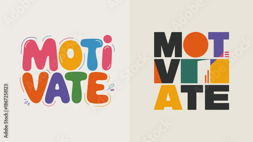 a vibrant visual composition showcasing the word motivate rendered in two distinct typographic styles utilizing bright and colorful palettes high quality professional detailed modern elegant stylish