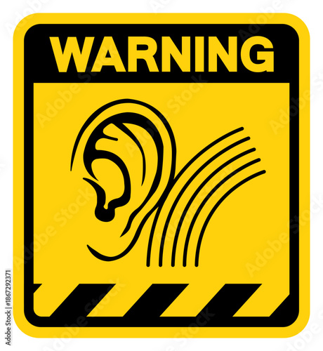 High Noise Area Warning Sign, Vector Illustration, Isolate On White Background Label.EPS10