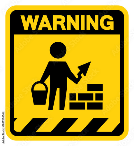 Bricklayer Area Warning Sign, Vector Illustration, Isolate On White Background Label. EPS10