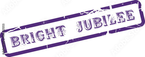 Grunge textured purple rubber stamp with the elegant phrase Bright Jubilee for celebration events