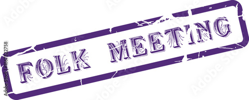 Grungy purple rubber stamp featuring the words Folk Meeting for traditional gatherings and events