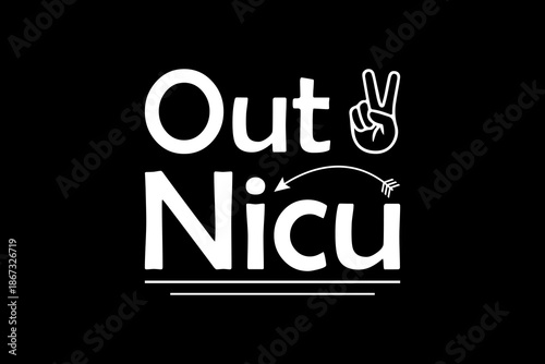 Out Nicu svg quotes typography t-shirt design for cricut.